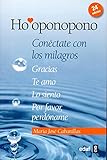 Ho'oponopono: Conéctate con los milagros (Psicología y Autoayuda)