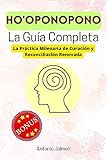 Ho'oponopono: La Práctica Milenaria de Curación y Reconciliación Renovada (hoponopono nº 1)