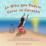 La Niña que Podría Curar su Corazón - Un Cuento Inspirador sobre Kahuna Morrnah Simeona y...