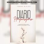reseña del libro Diario Hooponopono una práctica sencilla para mejorar tus relaciones y tu vida de TODOR BLAJEV